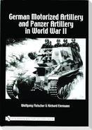 German Motorized Artillery and Panzer Artillery in World War II