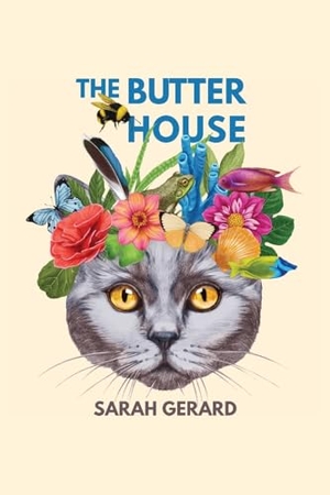 Gerard, Sarah. The Butter House. Draft2digital, 2023.
