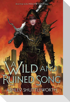 A Wild and Ruined Song