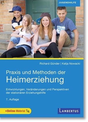 Günder, Richard / Katja Nowacki. Praxis und Methoden der Heimerziehung - Entwicklungen, Veränderungen und Perspektiven der stationären Erziehungshilfe. Lambertus-Verlag, 2026.
