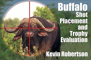 Robertson, Kevin. Buffalo: Shot Placemnt & Trphy Eval, Mini, So. Safari Press, 2009.
