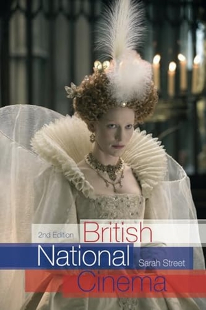 Street, Sarah. British National Cinema. Routledge, 2008.