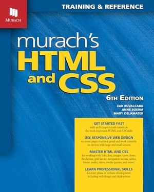Ruvalcaba, Zak / Boehm, Anne et al. Murach's HTML and CSS. Mike Murach and Associates, Inc., 2024.