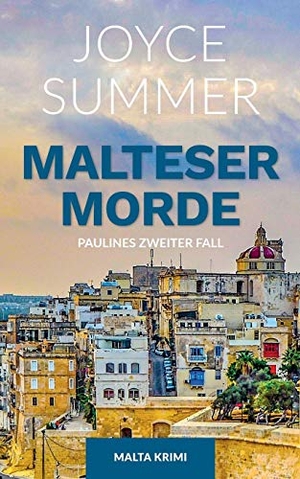 Summer, Joyce. Malteser Morde - Paulines zweiter Fall. Books on Demand, 2019.