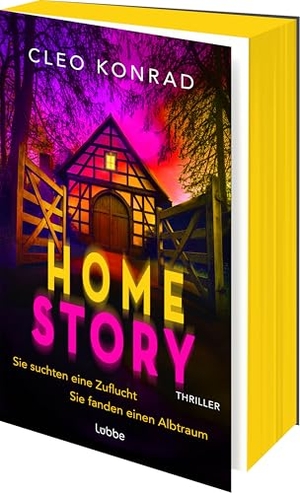 Konrad, Cleo. Home Story - Sie suchten eine Zuflucht. Sie fanden einen Albtraum. Mord in einer abgeschiedenen Hofgemeinschaft - der neue Thriller der preisgekrönten Autorin. Thriller. Lübbe, 2026.