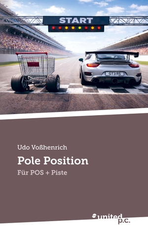 Voßhenrich, Udo. Pole Position - Für POS + Piste. united p.c., 2026.