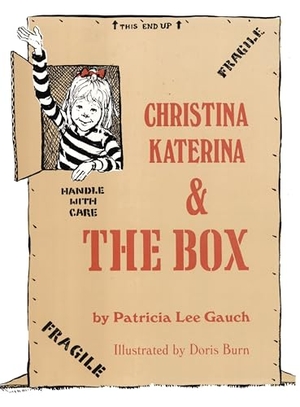 Gauch, Patricia Lee. Christina Katerina and the Box. Astra Publishing House, 2012.