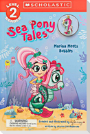 Sea Pony Tales #1: Marina Meets Bubbles