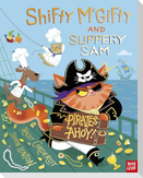 Shifty McGifty and Slippery Sam: Pirates Ahoy!