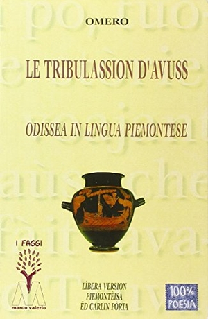 Omero. Le tribulassion d'Avuss. Odissea in lingua piemontese. , 2014.