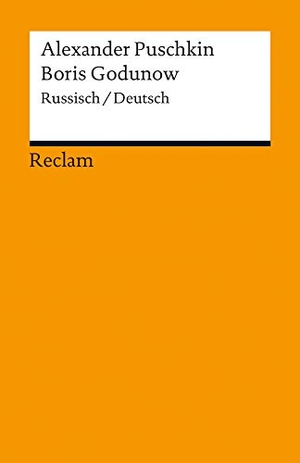 Puschkin, Alexander. Boris Godunow - Russisch/Deutsch. Reclam Philipp Jun., 2013.