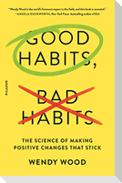 Good Habits, Bad Habits