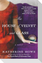 The House of Velvet and Glass