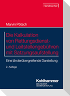 Die Kalkulation von Rettungsdienst- und Leitstellengebühren mit Satzungsaufstellung