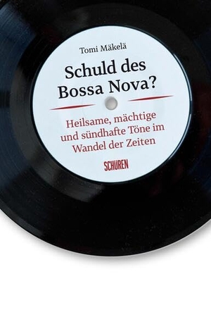 Mäkelä, Tomi. Die Schuld des Bossa Nova? - Heilsame, mächtige und sündhafte Töne im Wandel der Zeiten. Schüren Verlag, 2026.