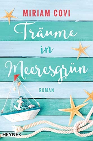 Covi, Miriam. Träume in Meeresgrün - Roman. Heyne Taschenbuch, 2020.