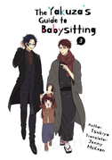 The Yakuza''s Guide to Babysitting Vol. 3