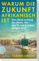 Warum die Zukunft afrikanisch ist