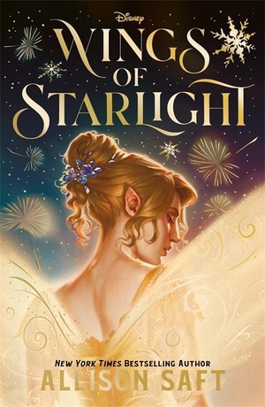 Saft, Allison. Disney Wings of Starlight - the sweeping, star-crossed romantic fantasy from bestselling author Allison Saft. Bonnier Books UK Limited, 2025.