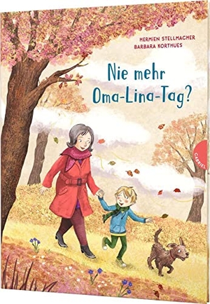 Stellmacher, Hermien. Nie mehr Oma-Lina-Tag? - Tröstliches Bilderbuch über Tod & Trauer für Kinder. Gabriel Verlag, 2021.