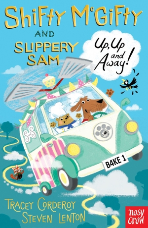 Corderoy, Tracey. Shifty McGifty and Slippery Sam: Up, Up and Away!. Nosy Crow Ltd, 2017.
