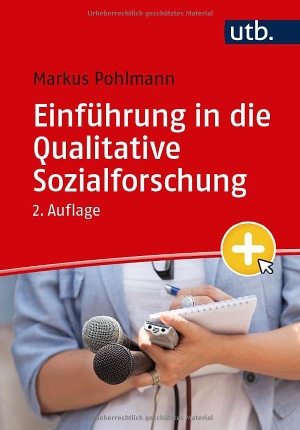 Pohlmann, Markus. Einführung in die Qualitative Sozialforschung. UTB GmbH, 2026.