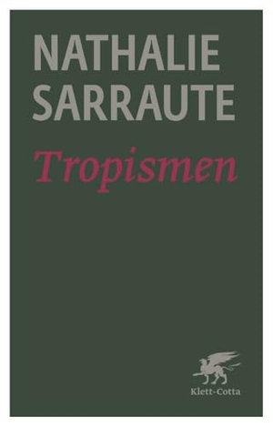 Sarraute, Nathalie. Tropismen. Klett-Cotta Verlag, 2018.