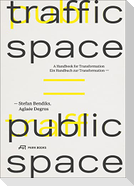 Traffic Space is Public Space