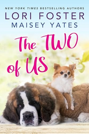 Foster, Lori / Maisey Yates. The Two of Us. Kensington Publishing Corporation, 2025.