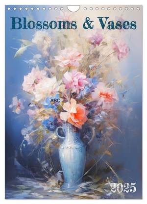Pagnon, Marie-Ange. Blossoms & Vases (Wall Calendar 2025 DIN A4 portrait), CALVENDO 12 Month Wall Calendar - Discover the grace of nature's blooms and charming paintings of flowers in vases.. Calvendo, 2024.