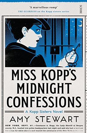 Stewart, Amy. Miss Kopp's Midnight Confessions. Scribe Publications, 2018.