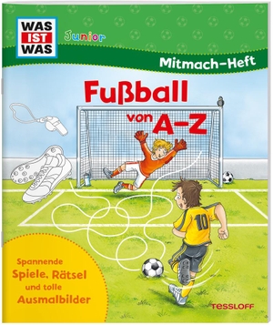 Wenzel, Ida. WAS IST WAS Junior Mitmach-Heft. Fußball von A bis Z. Tessloff Verlag, 2020.