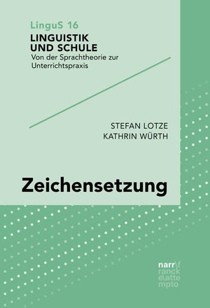 Lotze, Stefan / Kathrin Würth. Zeichensetzung. Narr Dr. Gunter, 2022.