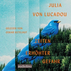 Lucadou, Julia von. Zeiten erhöhter Gefahr. audiolino, 2026.