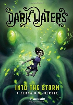 Gilbert, Julie. Into the Storm - A Mermaid's Journey. Capstone, 2017.