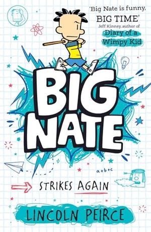 Peirce, Lincoln. BIG NATE STRIKES_BIG NATE2 PB. Harper Collins Publishers - UK Wholesale Acct, 2025.