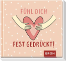Fühl dich fest gedrückt!