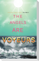The Angels Are Voyeurs
