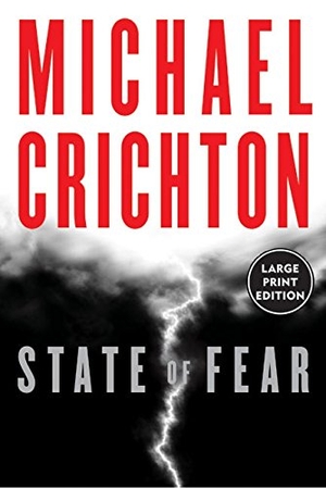 Crichton, Michael. State of Fear. HarperCollins, 2004.