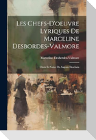 Les Chefs-D'oeuvre Lyriques De Marceline Desbordes-Valmore: Choix Et Notice De Auguste Dorchain