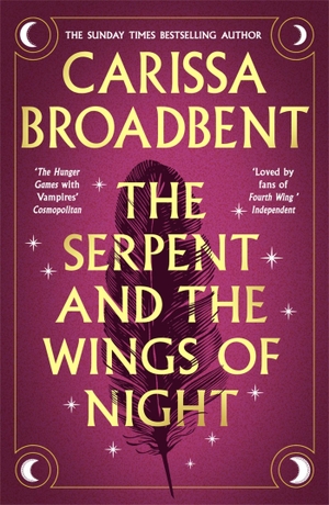 Broadbent, Carissa. The Serpent and the Wings of Night. Pan Macmillan, 2026.