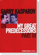 Garry Kasparov on My Great Predecessors, Part Three