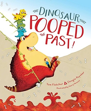 Fletcher, Tom / Dougie Poynter. The Dinosaur That Pooped the Past!. Aladdin Paperbacks, 2018.