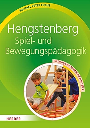 Fuchs, Michael Peter. Hengstenberg Spiel- und Bewegungspädagogik - Pädagogische Ansätze auf einen Blick. Herder Verlag GmbH, 2017.