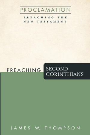 Thompson, James W.. Preaching Second Corinthians. Cascade Books, 2021.