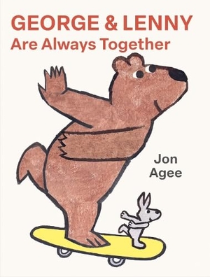 Agee, Jon. George and Lenny Are Always Together. Scallywag Press, 2026.