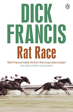 Francis, Dick. Rat Race. Penguin Books Ltd, 2014.