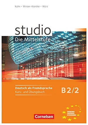 Kuhn, Christina / Britta Winzer-Kiontke. studio d 2 - Mittelstufe. Kurs- und Übungsbuch - Europäischer Referenzrahmen: B2. Cornelsen Verlag GmbH, 2011.