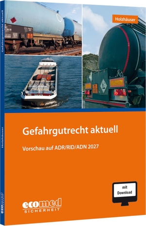 Holzhäuser, Jörg. Gefahrgutrecht aktuell - Vorschau auf ADR/RID/ADN 2027. ecomed, 2026.