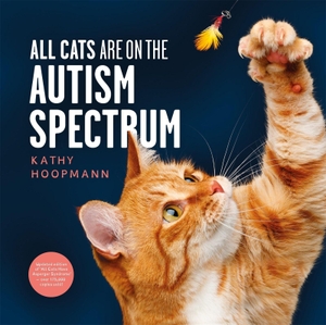 Hoopmann, Kathy. All Cats Are on the Autism Spectrum - An affirming introduction to autism. John Murray Press, 2026.